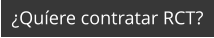 Quere contratar RCT?
